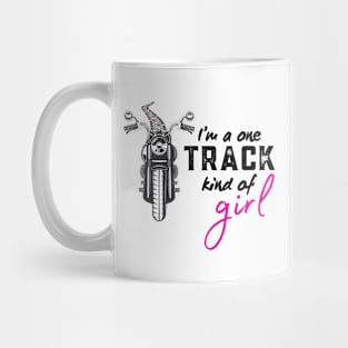 I'm a one track kind of girl Mug